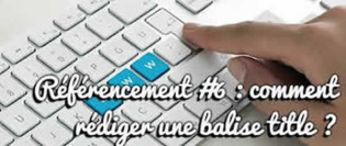 L'importance de la balise Title pour un bon référencement